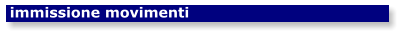 immissione movimenti